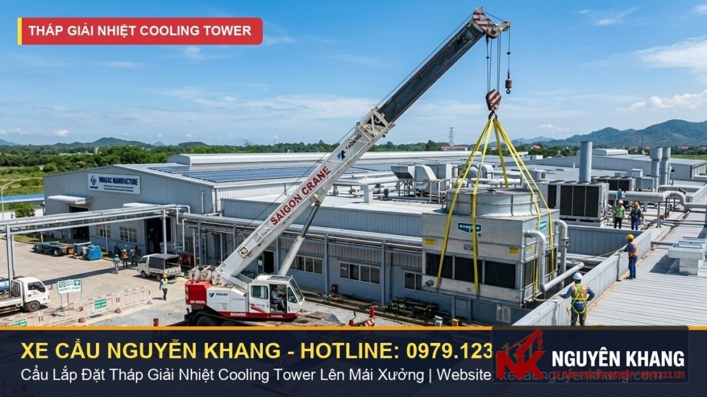 Dịch vụ xe cẩu lắp đặt tháp giải nhiệt (Cooling Tower) lên nóc nhà xưởng TPHCM
